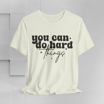 Motivational Quote Tee - "You Can Do Hard Things" - GULLYDESIGN