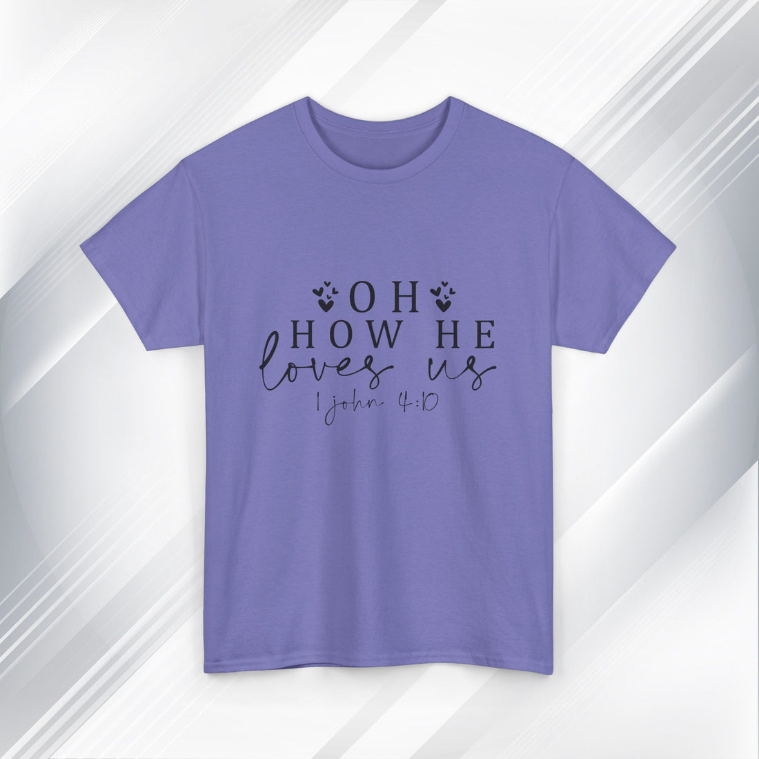 Inspirational Unisex Heavy Cotton Tee - 'Oh How He Loves Us' John 4:10 - GULLYDESIGN