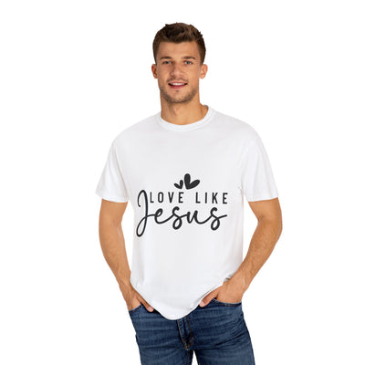 Love Like Jesus Unisex Garment-Dyed T-Shirt - Faith-Inspired Apparel