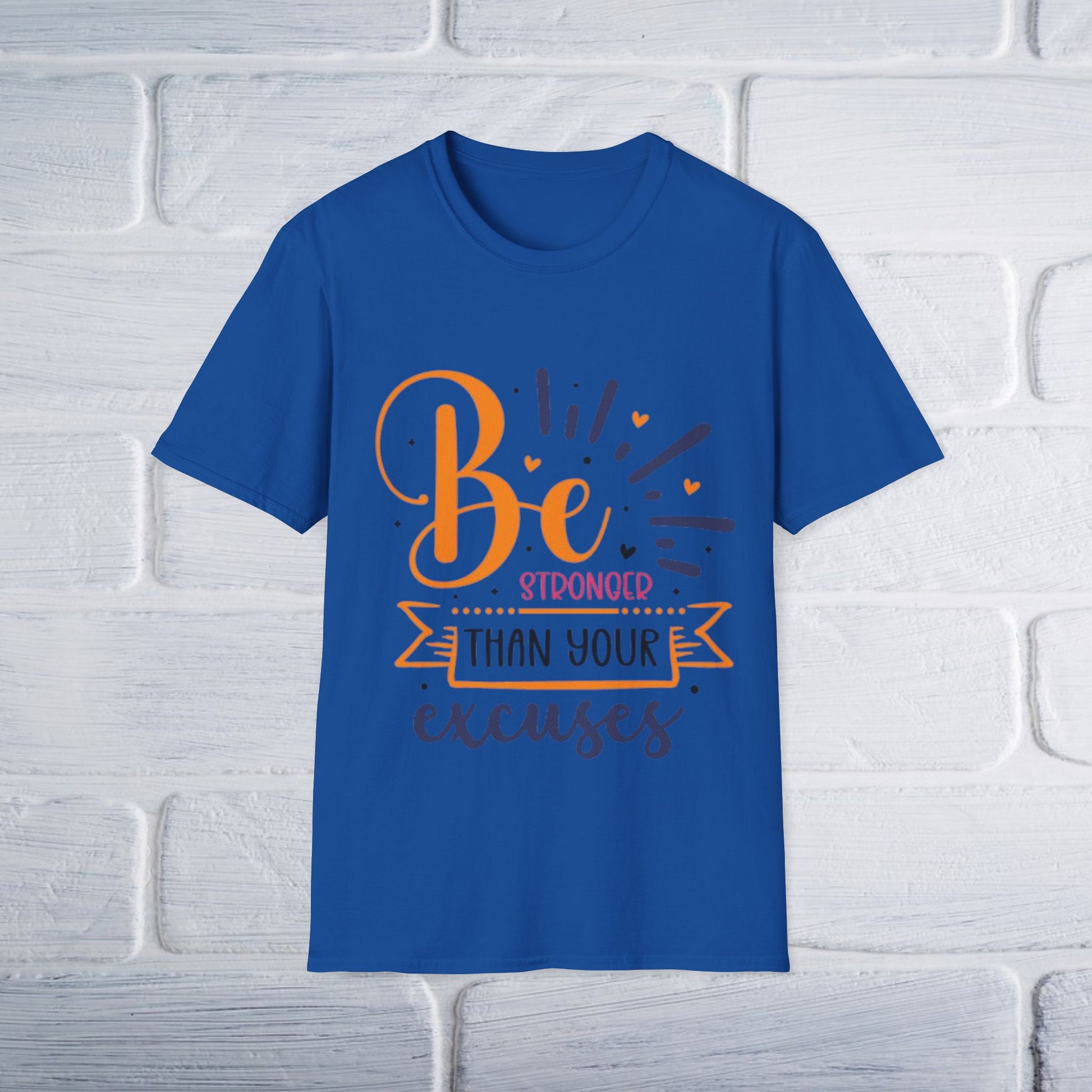 Motivational T-Shirt: Be Stronger Than Your Excuses - GULLYDESIGN