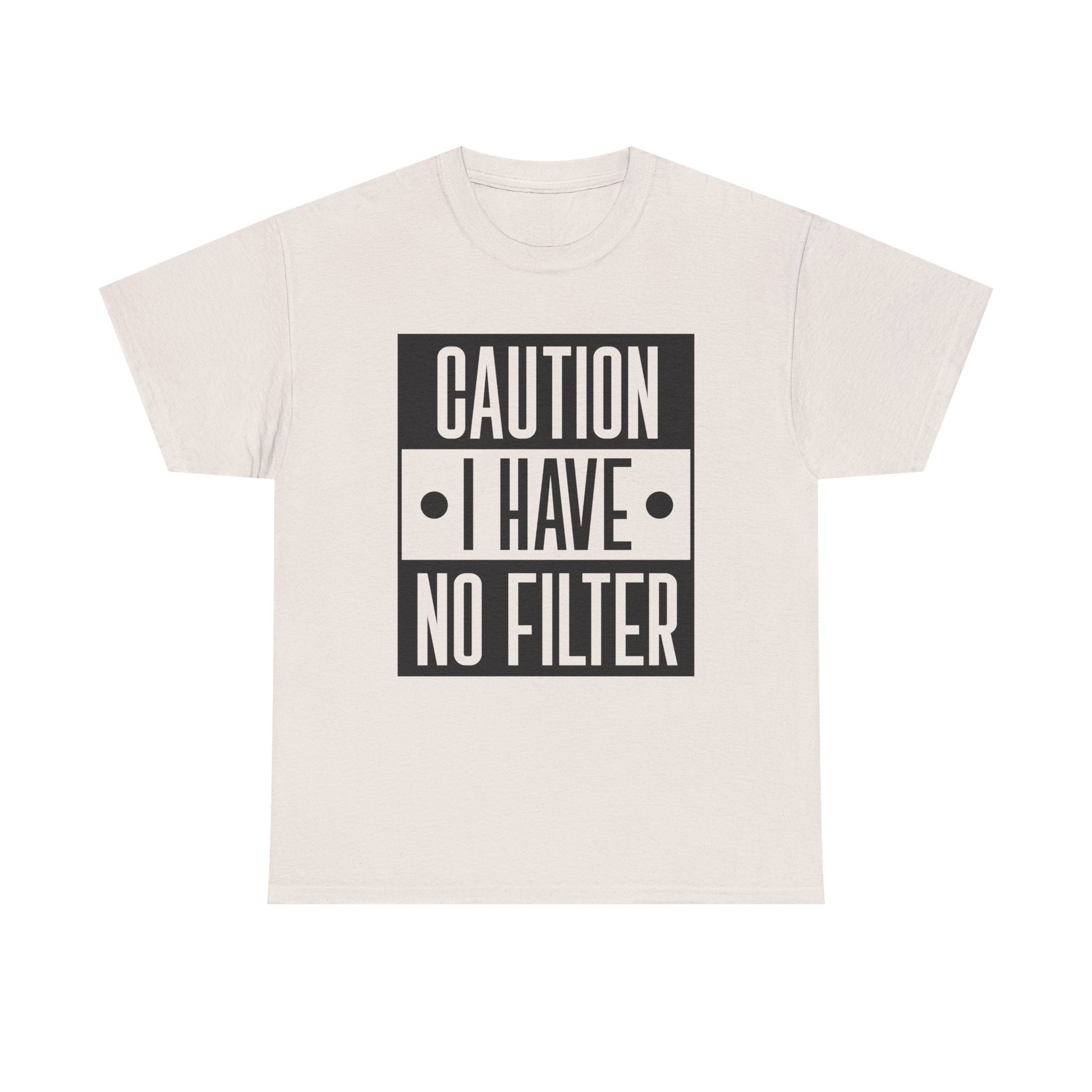 Caution I Have No Filter Unisex Heavy Cotton Tee - GULLYDESIGN