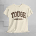 Tough as a Mother Unisex Heavy Cotton Tee - GULLYDESIGN