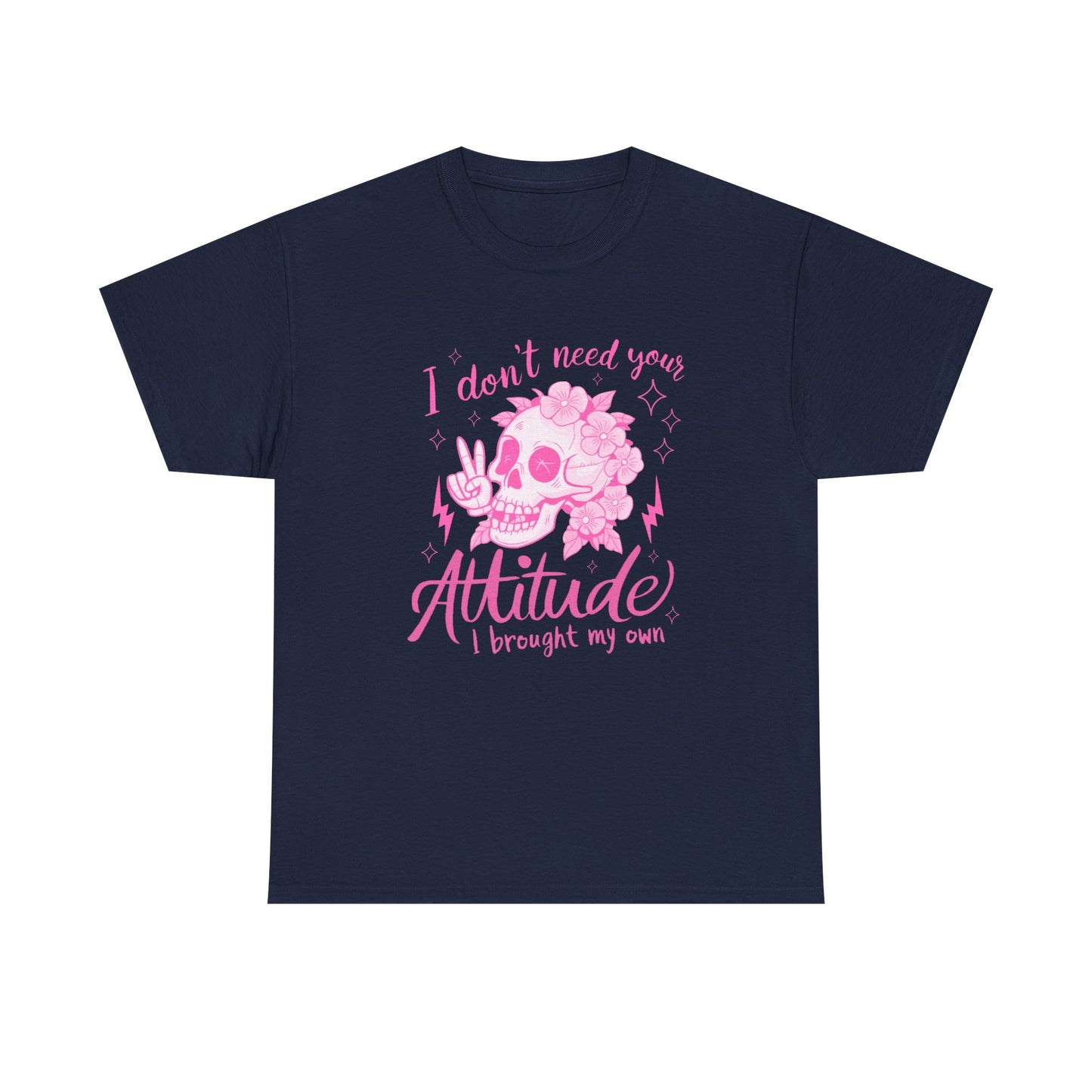 Unisex Heavy Cotton Tee - 'I Don't Need Your Attitude, I Brought My Own'