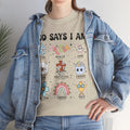 God Says I Am Unisex Heavy Cotton Tee - Inspirational Graphic T-Shirt - GULLYDESIGN