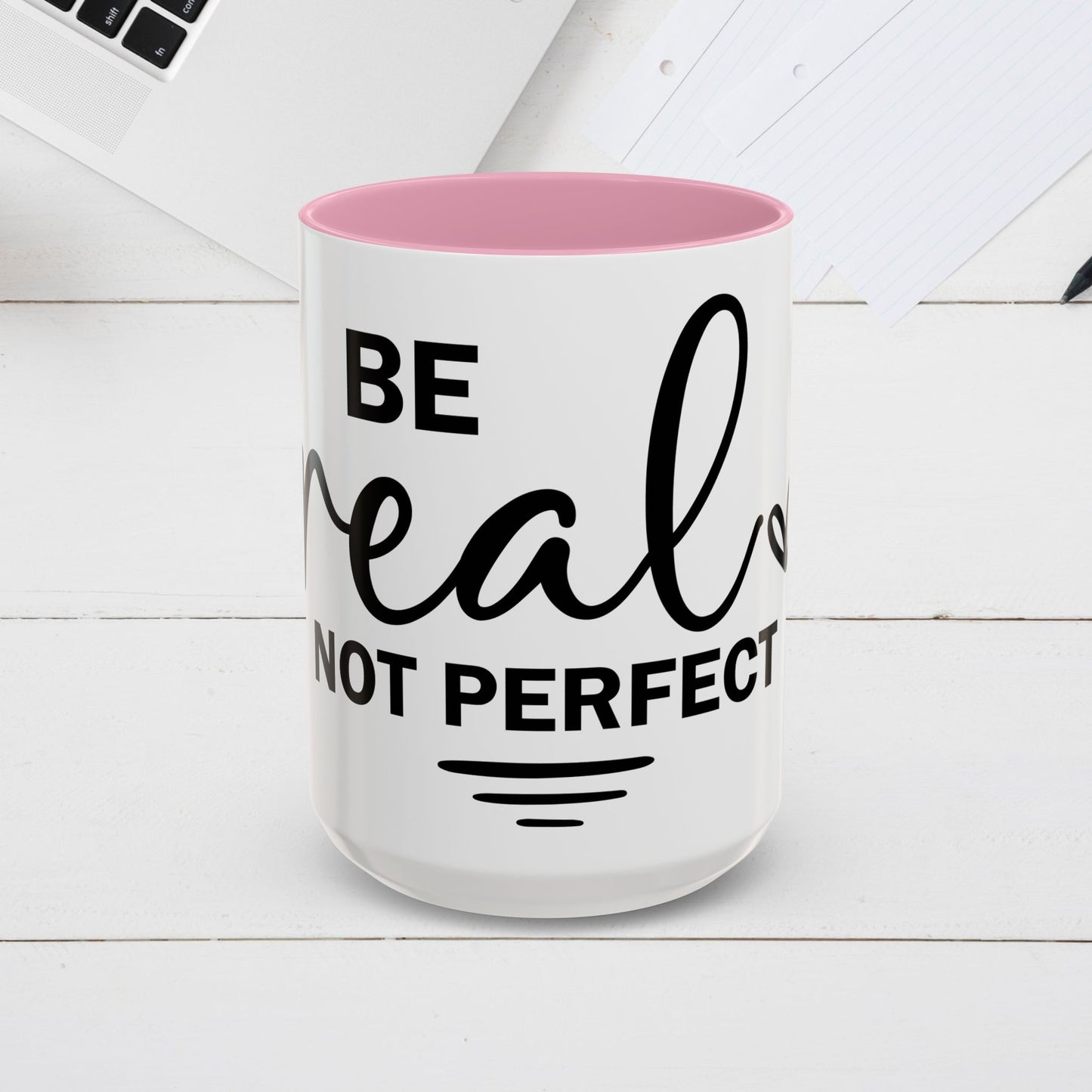 Inspirational Coffee Mug - "Be Real Not Perfect" - Colorful 11oz & 15oz Designs - GULLYDESIGN
