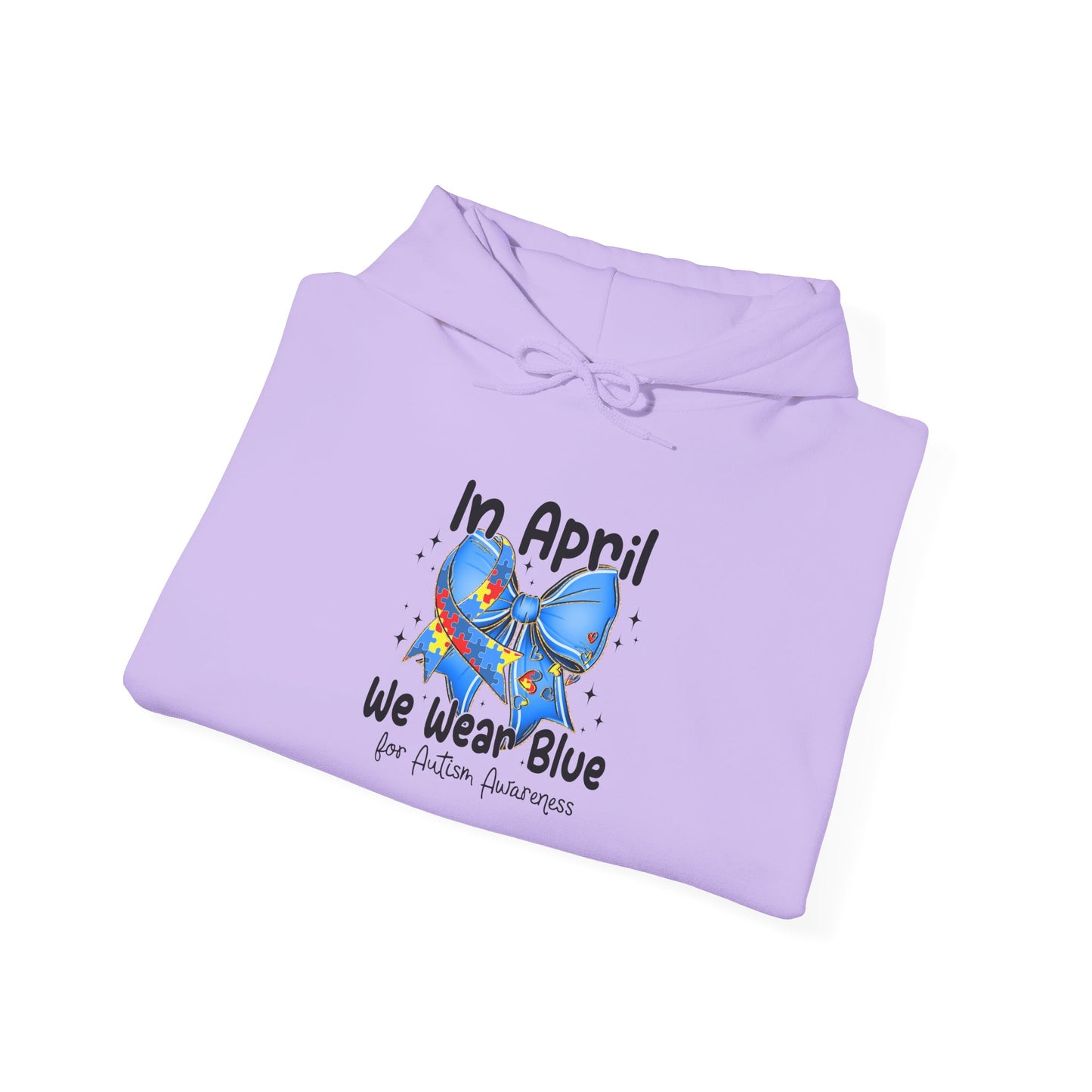 April Awareness Hoodie - We Wear Blue for Autism