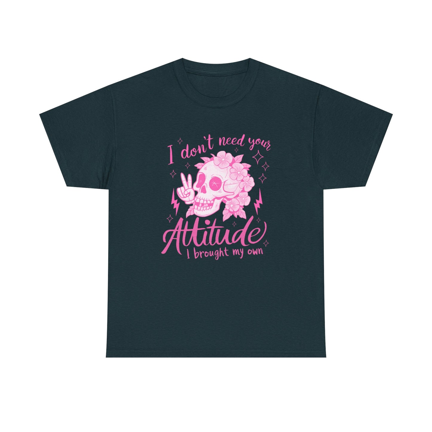 Unisex Heavy Cotton Tee - 'I Don't Need Your Attitude, I Brought My Own'