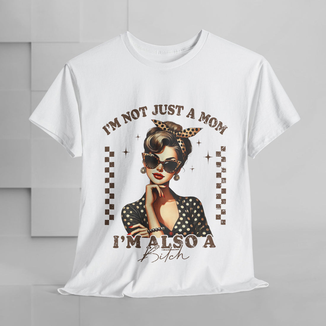 Funny Mom T-Shirt - "I'm Not Just a Mom, I'm Also a Bitch" - Unisex Heavy Cotton Tee - GULLYDESIGN
