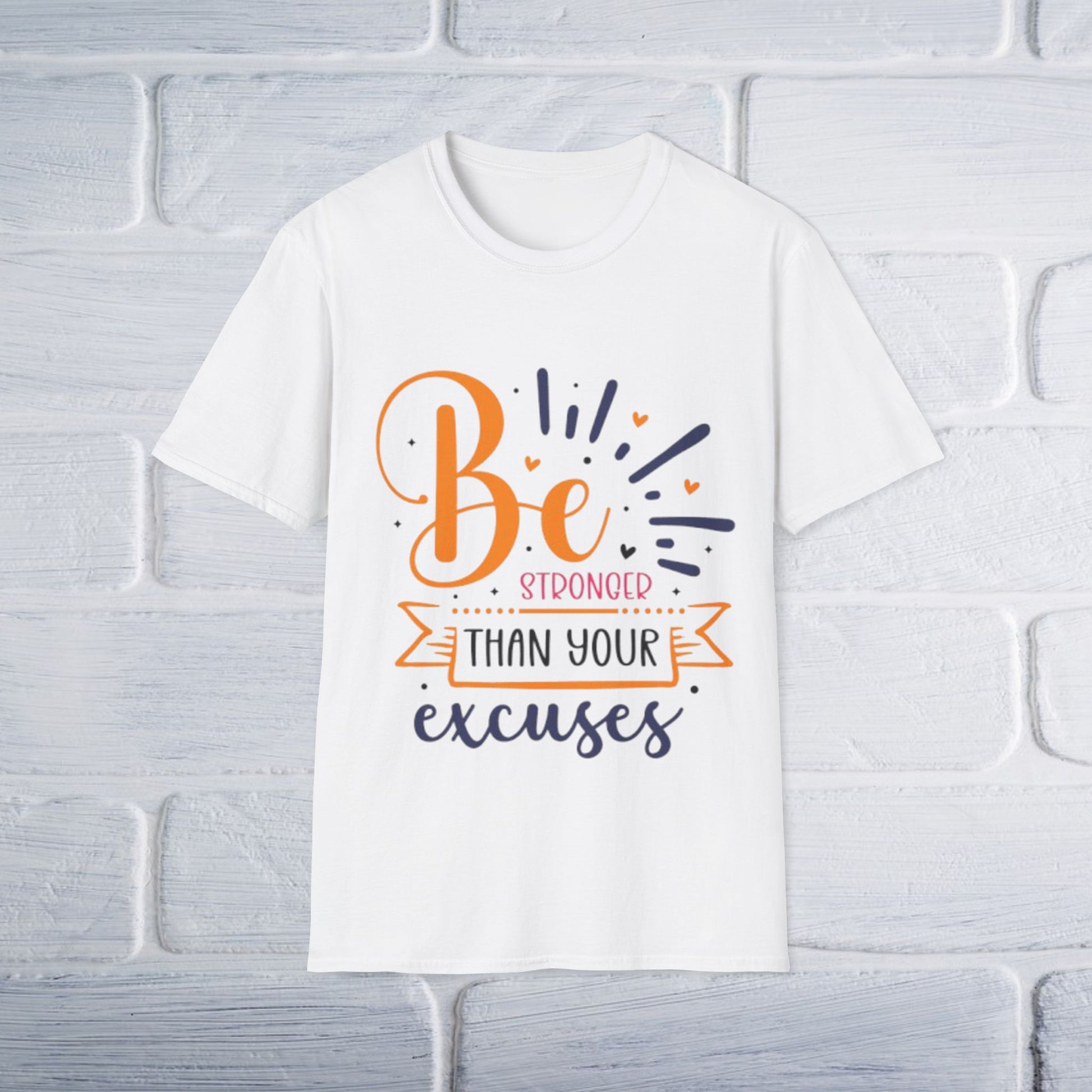 Motivational T-Shirt: Be Stronger Than Your Excuses - GULLYDESIGN