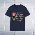 You Are Your Best And That Is More Than Enough Unisex T-Shirt - GULLYDESIGN