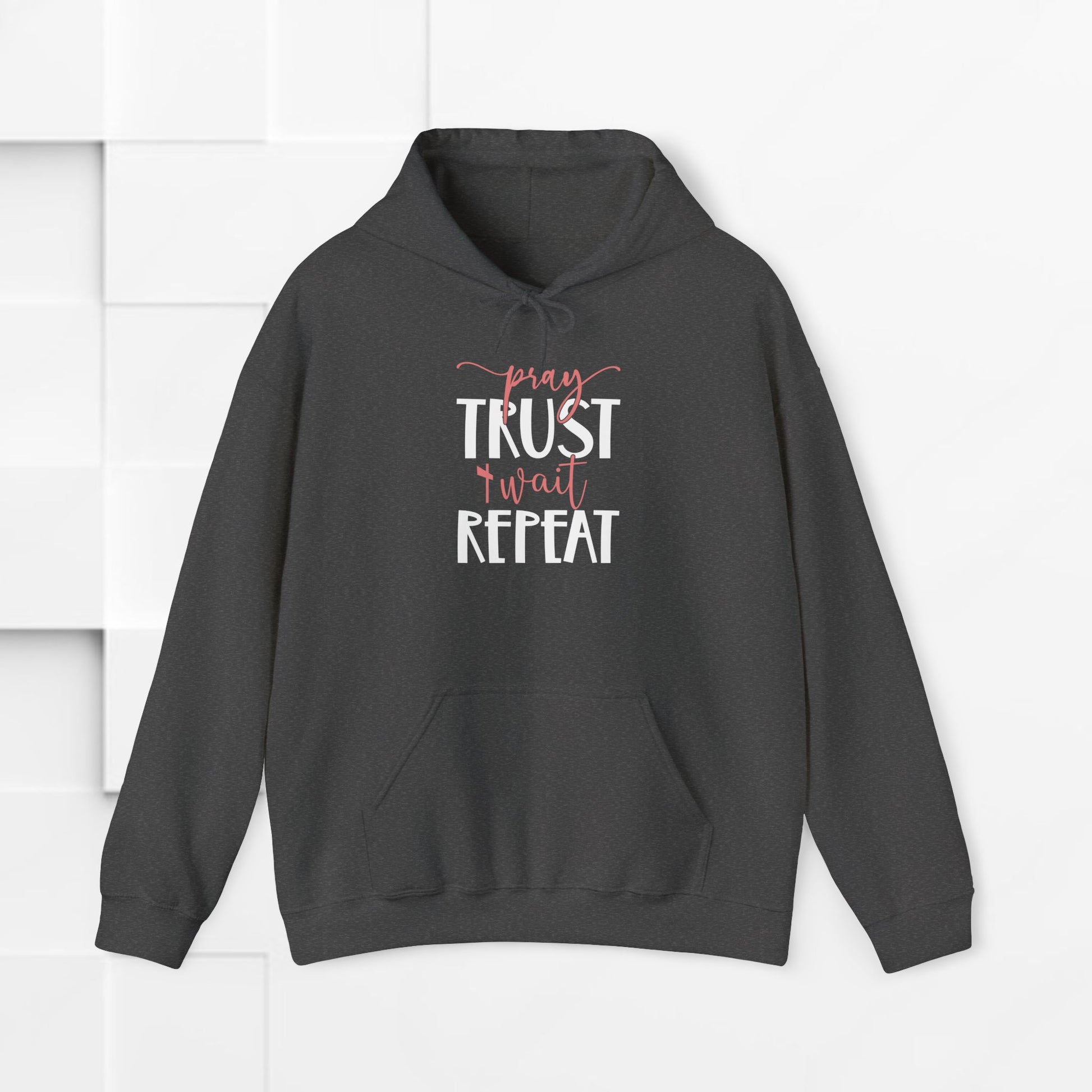 Inspirational Hooded Sweatshirt - "Pray, Trust, Wait, Repeat" - GULLYDESIGN