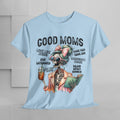 Good Moms Unisex Heavy Cotton Tee - Fun Graphic Tee for Mothers - GULLYDESIGN