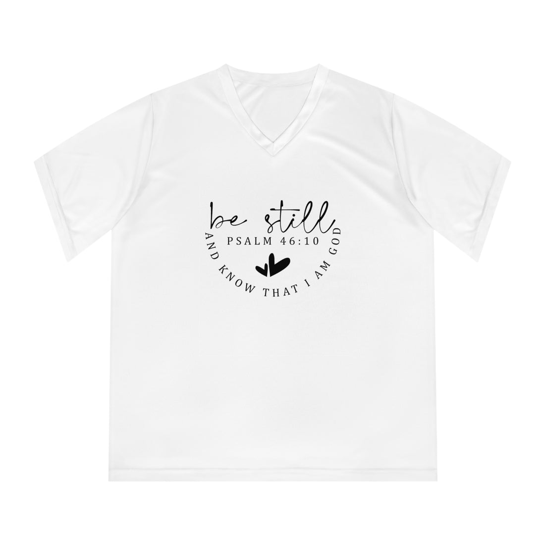 Be Still Psalm 46:10 Women's Performance V-Neck T-Shirt - GULLYDESIGN