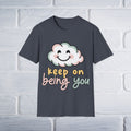 Keep On Being You Unisex T-Shirt - GULLYDESIGN