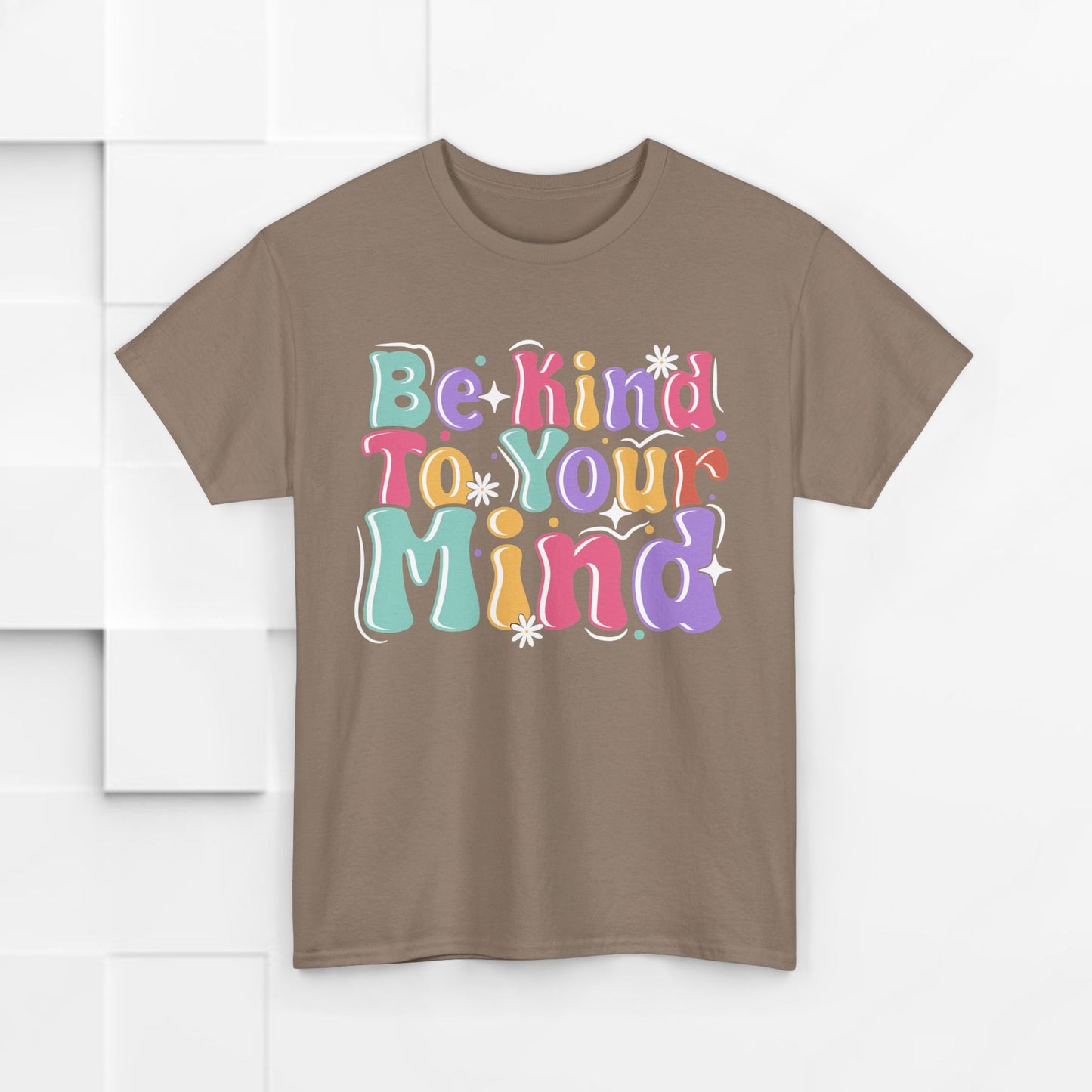 Be Kind To Your Mind Unisex Heavy Cotton Tee - Positive Affirmation Shirt