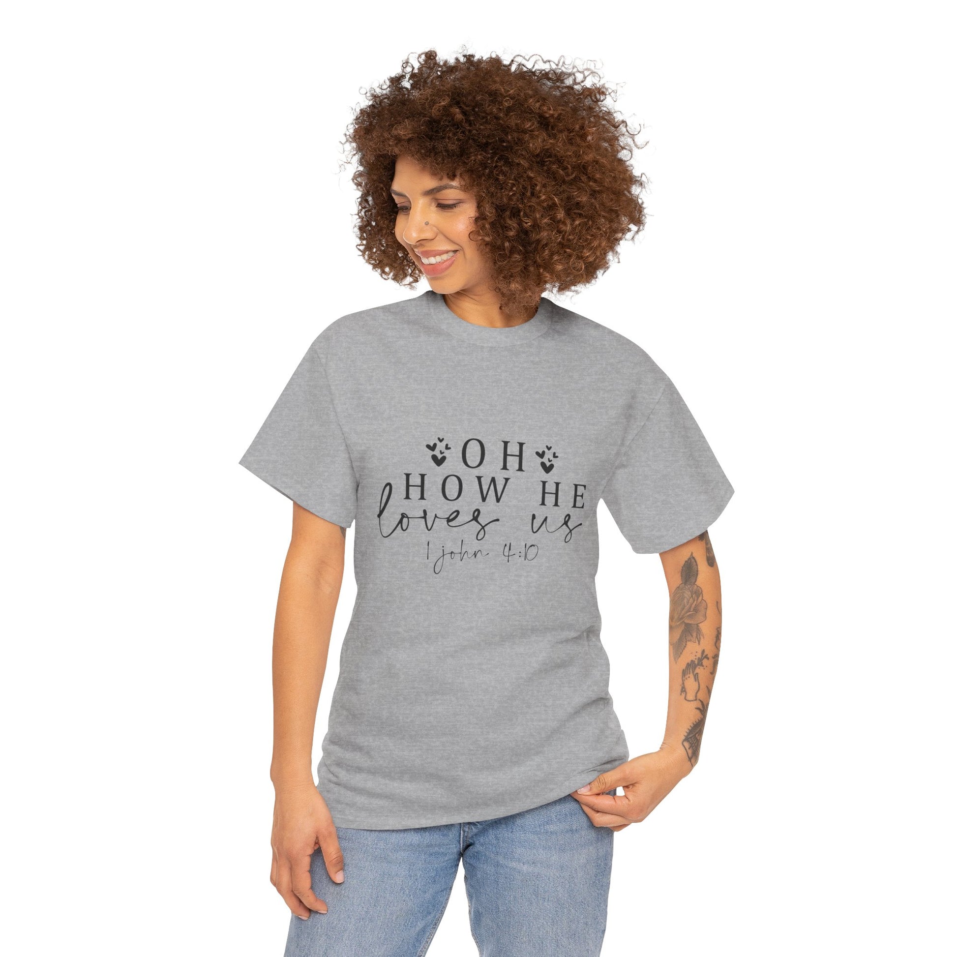 Inspirational Unisex Heavy Cotton Tee - 'Oh How He Loves Us' John 4:10 - GULLYDESIGN