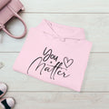 You Matter Unisex Heavy Blend™ Hooded Sweatshirt - Inspirational Warmth for Everyday Comfort - GULLYDESIGN