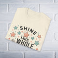 Shine Like The Universe T-Shirt - Unisex - GULLYDESIGN