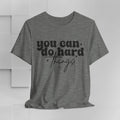 Motivational Quote Tee - 