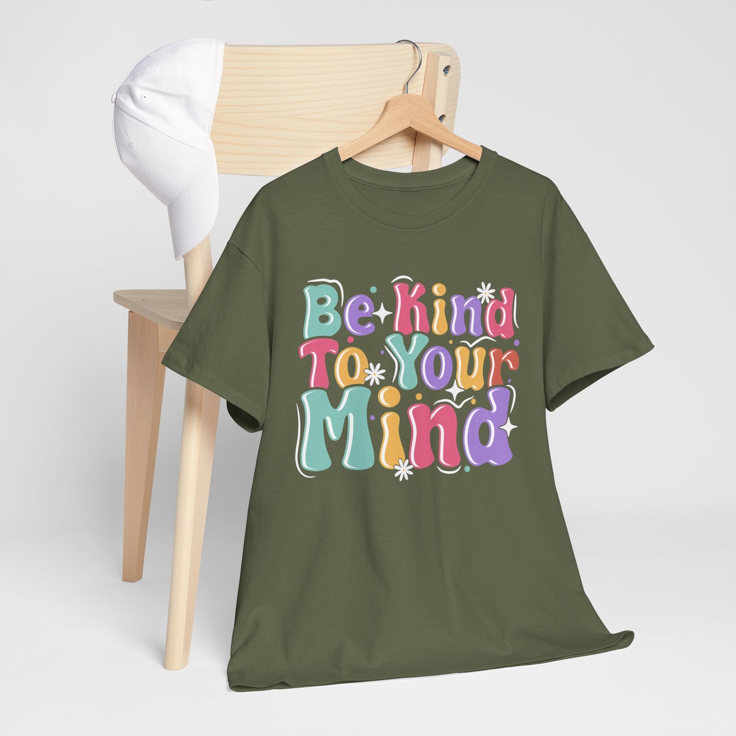 Be Kind To Your Mind Unisex Heavy Cotton Tee - Positive Affirmation Shirt