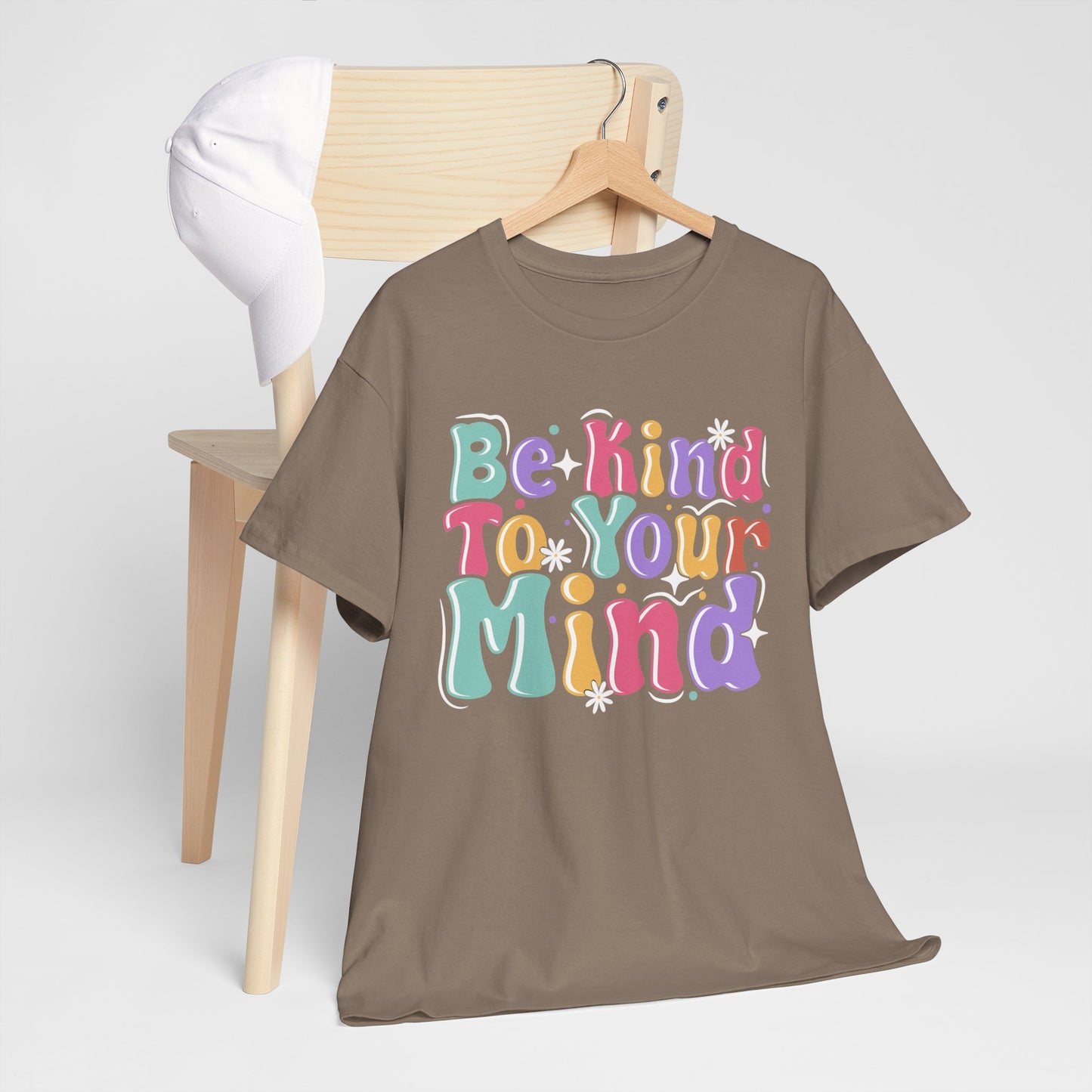 Be Kind To Your Mind Unisex Heavy Cotton Tee - Positive Affirmation Shirt
