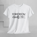 Inspirational Unisex Heavy Cotton Tee - 'Tomorrow Needs You' - GULLYDESIGN
