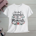 Moments Remembrance Unisex Heavy Cotton Tee - Inspirational Graphic Shirt - GULLYDESIGN