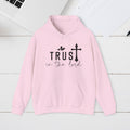 Trust in the Lord Hoodie - Unisex Heavy Blend Sweatshirt - GULLYDESIGN