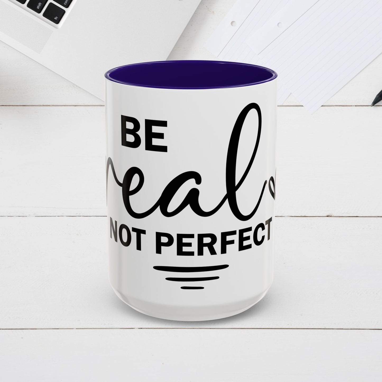 Inspirational Coffee Mug - "Be Real Not Perfect" - Colorful 11oz & 15oz Designs - GULLYDESIGN