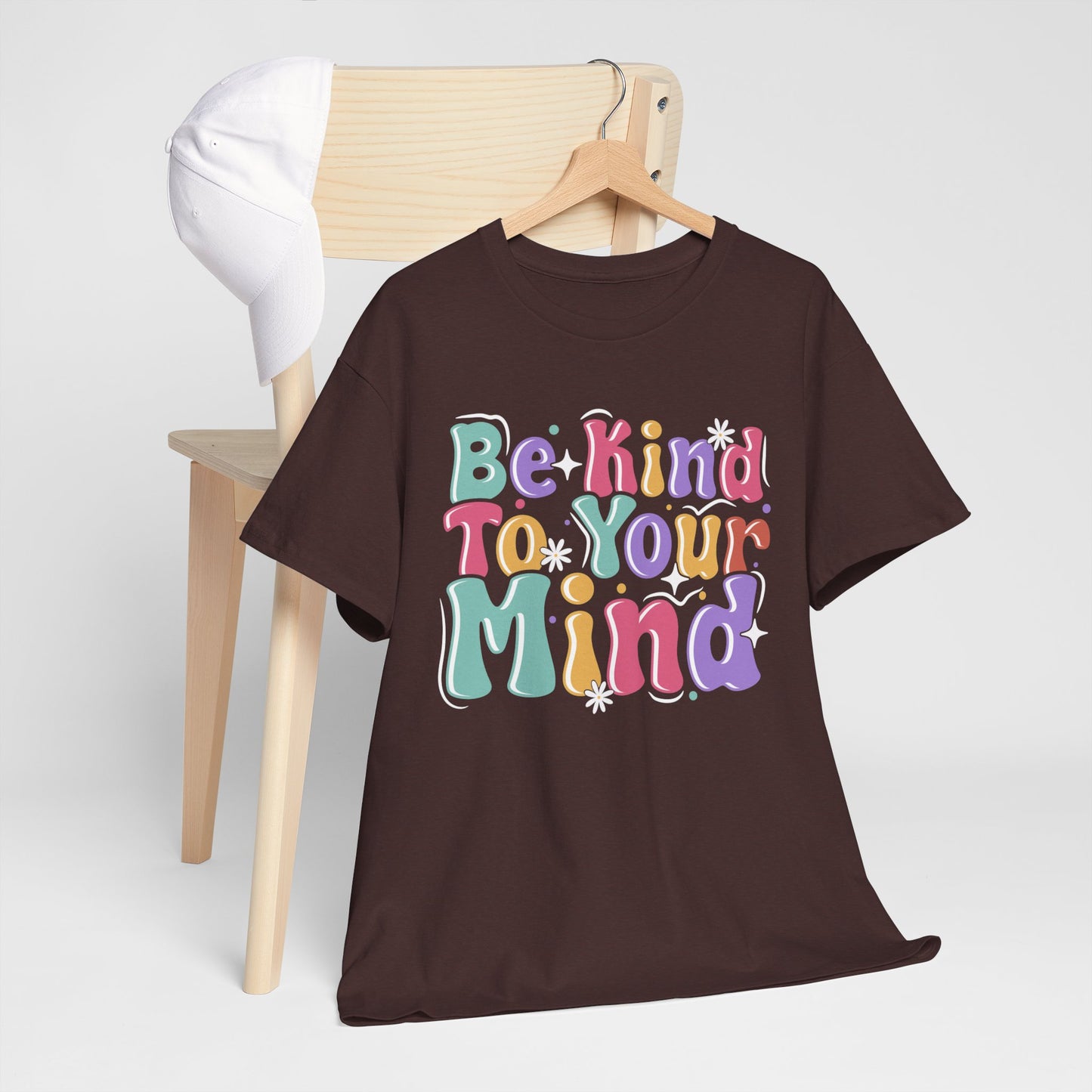 Be Kind To Your Mind Unisex Heavy Cotton Tee - Positive Affirmation Shirt