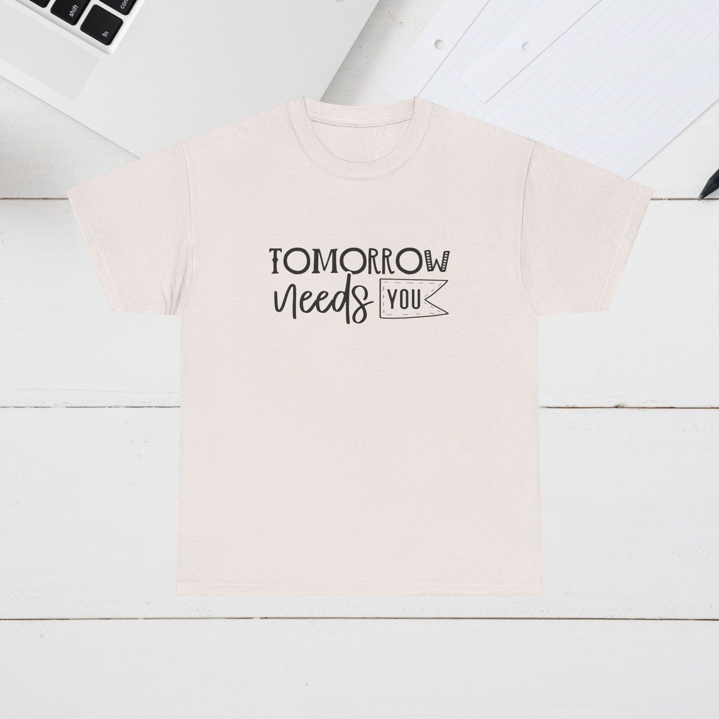 Inspirational Unisex Heavy Cotton Tee - 'Tomorrow Needs You'