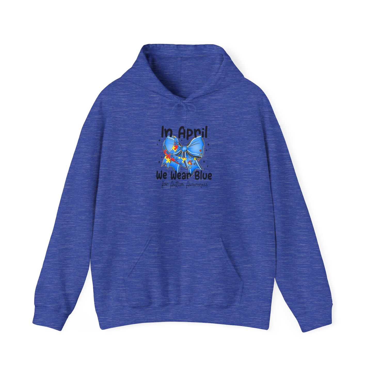 April Awareness Hoodie - We Wear Blue for Autism