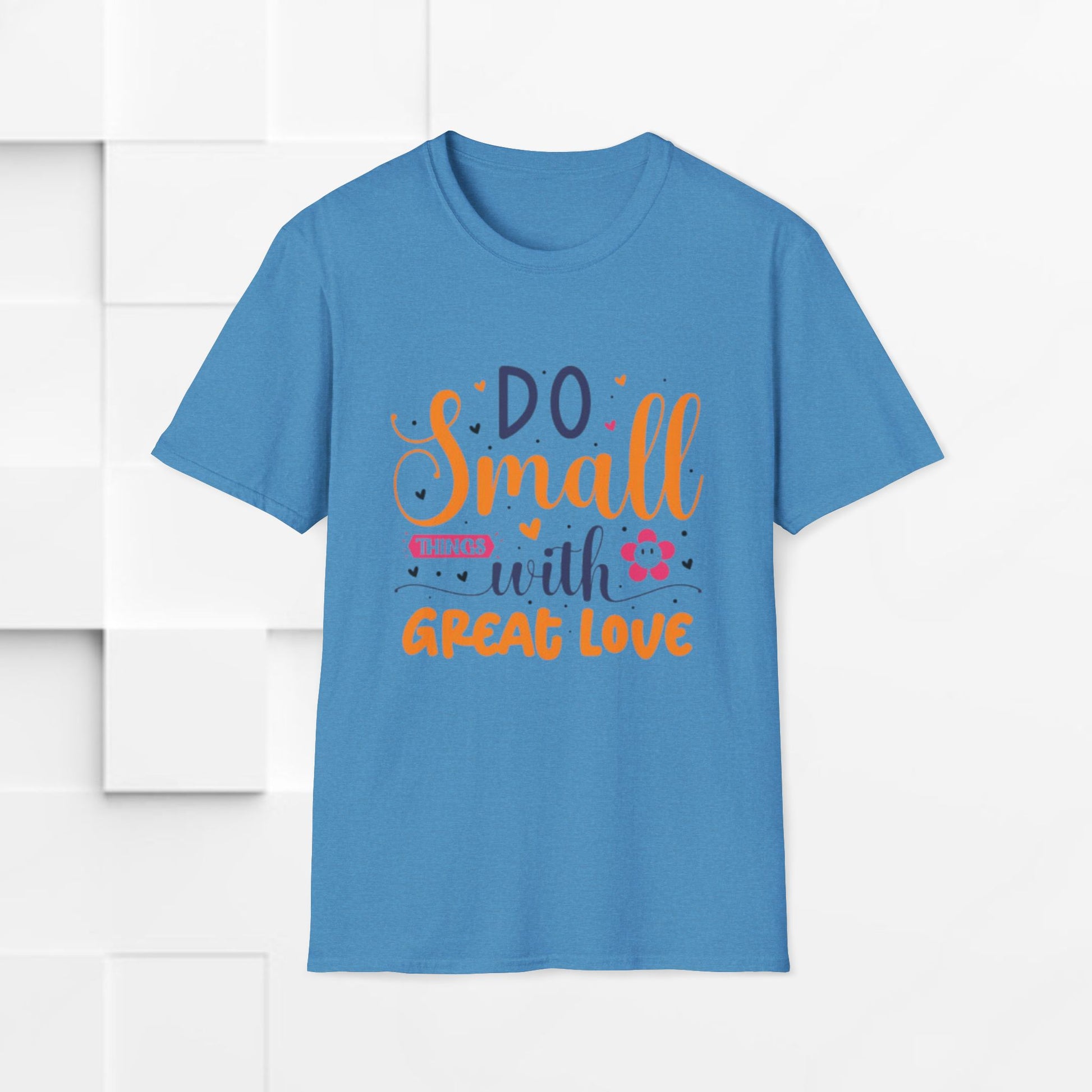 Do Small Things With Great Love Inspirational Tee - GULLYDESIGN