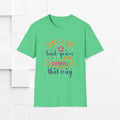 Inspirational Unisex Softstyle T-Shirt - 'Don't Look Back You're Not Going That Way' - Motivational Apparel for Everyday Wear - GULLYDESIGN
