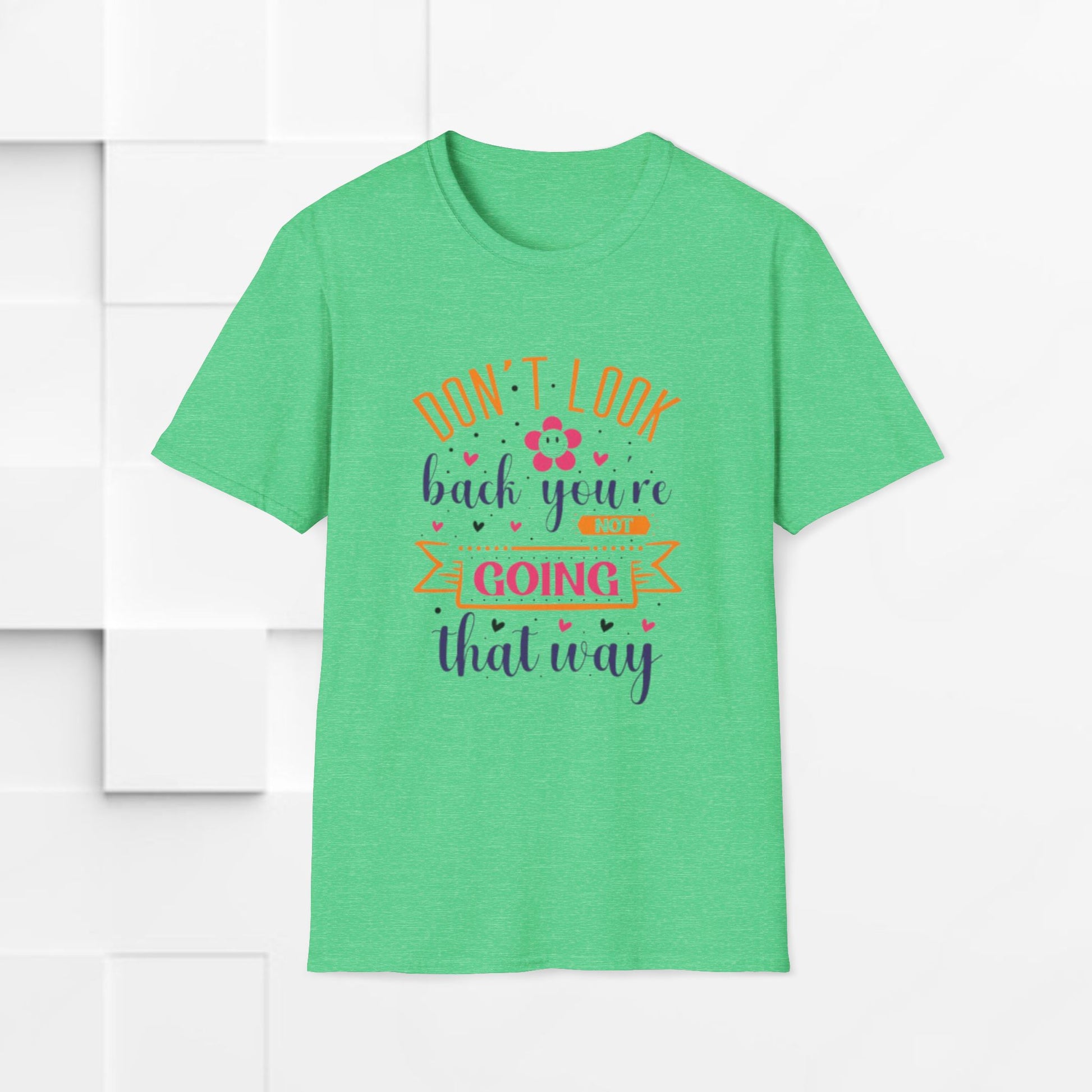 Inspirational Unisex Softstyle T-Shirt - 'Don't Look Back You're Not Going That Way' - Motivational Apparel for Everyday Wear - GULLYDESIGN