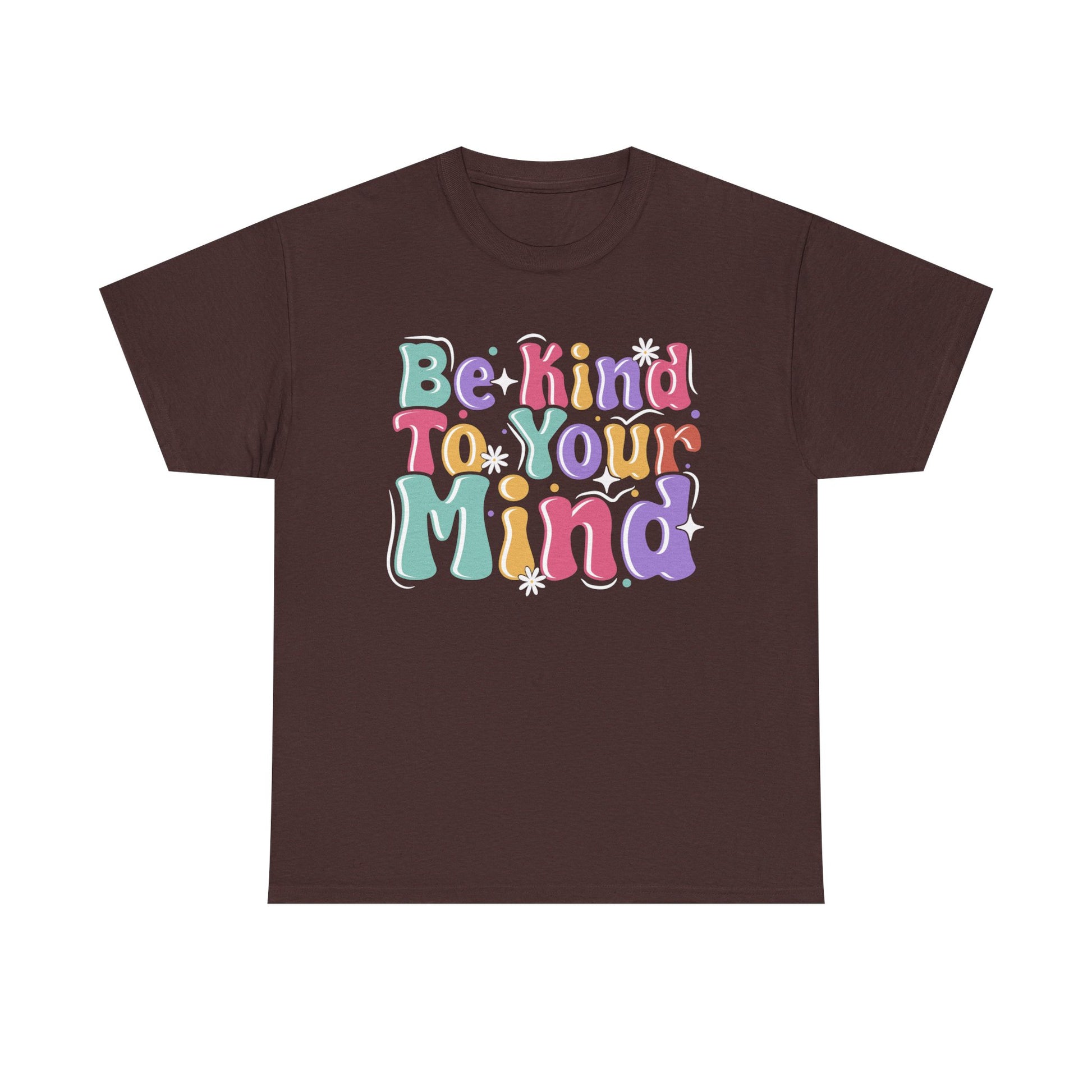 Be Kind To Your Mind Unisex Heavy Cotton Tee - Positive Affirmation Shirt - GULLYDESIGN