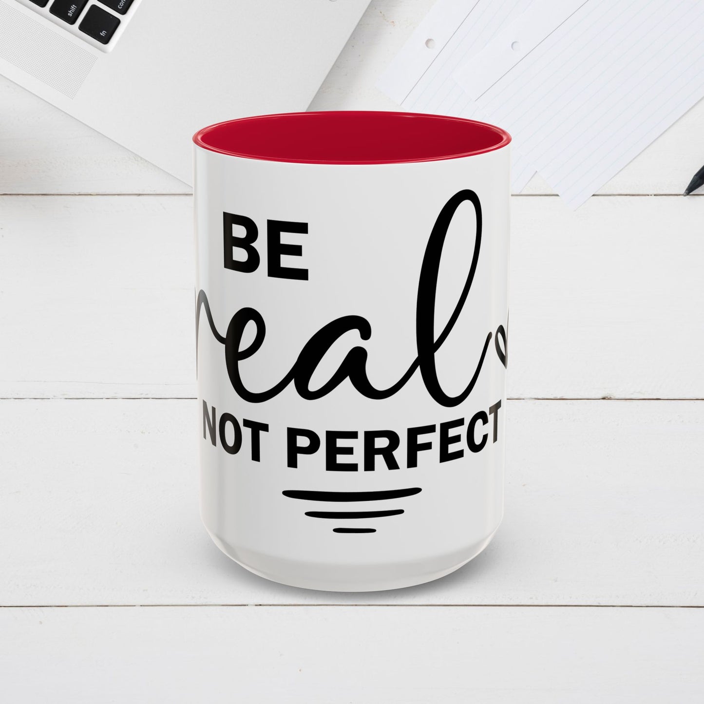 Inspirational Coffee Mug - "Be Real Not Perfect" - Colorful 11oz & 15oz Designs - GULLYDESIGN