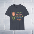 You Are Your Best And That Is More Than Enough Unisex T-Shirt - GULLYDESIGN