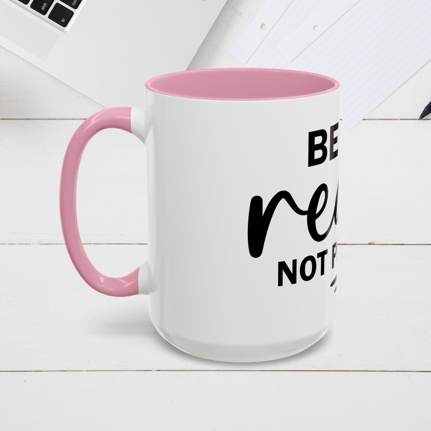 Inspirational Coffee Mug - "Be Real Not Perfect" - Colorful 11oz & 15oz Designs - GULLYDESIGN