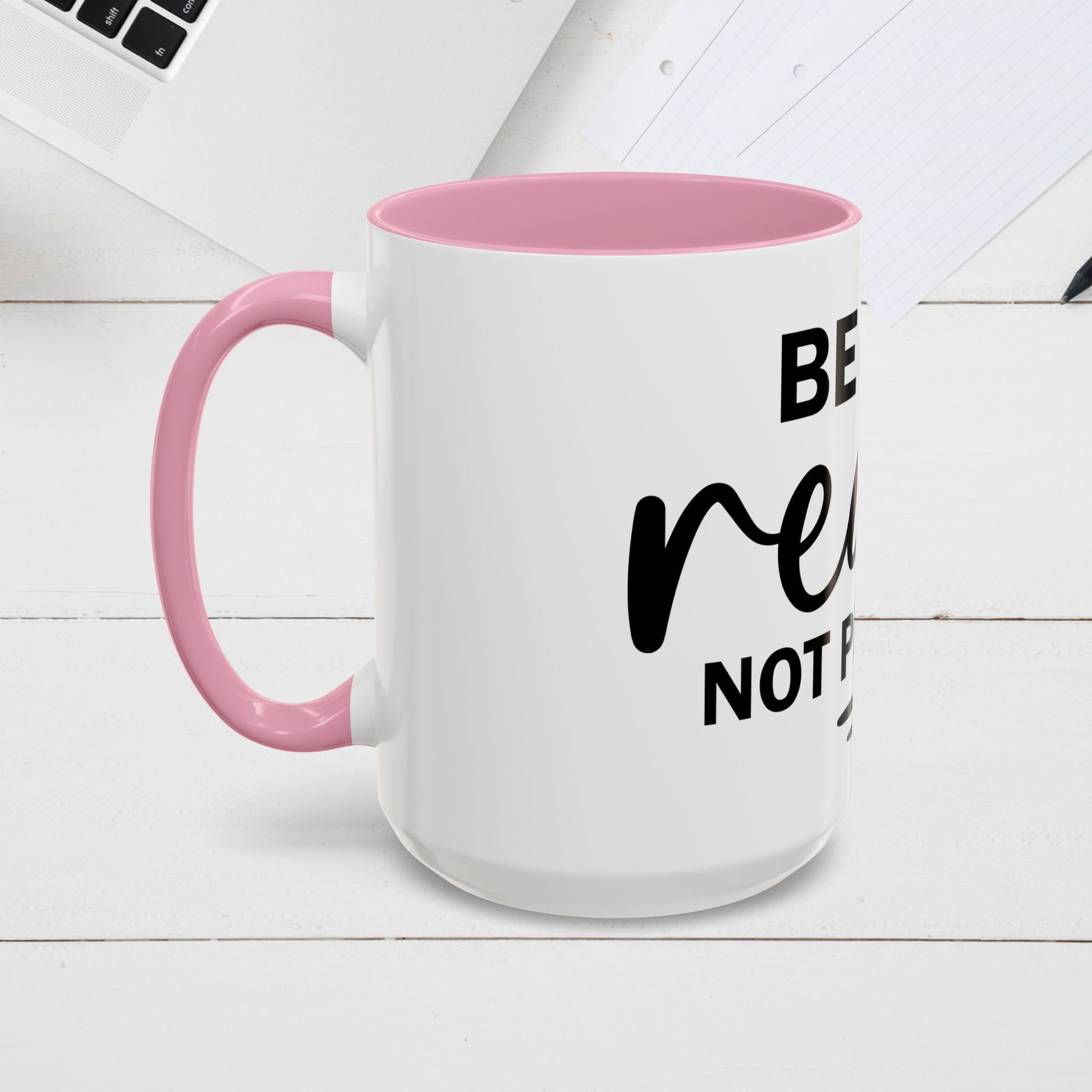 Inspirational Coffee Mug - "Be Real Not Perfect" - Colorful 11oz & 15oz Designs - GULLYDESIGN
