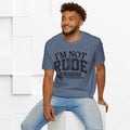 I'm Not Rude Unisex Softstyle T-Shirt – Honest Statement Tee for Fun Encounters - GULLYDESIGN