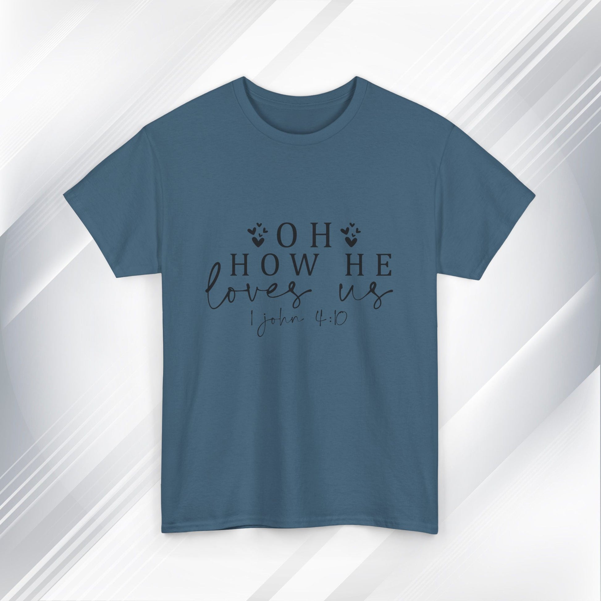 Inspirational Unisex Heavy Cotton Tee - 'Oh How He Loves Us' John 4:10 - GULLYDESIGN