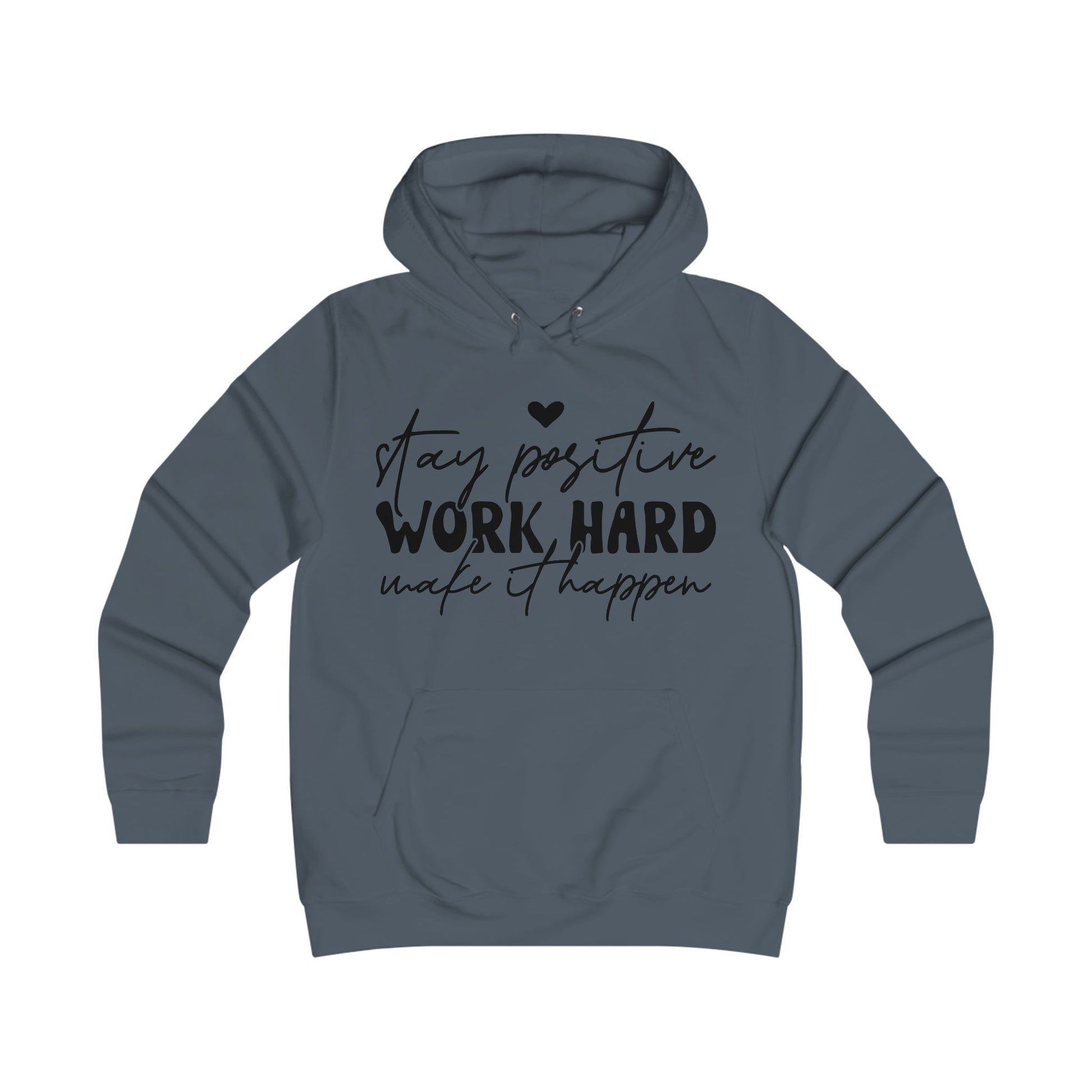 Stay Positive Work Hard Motivational College Hoodie - GULLYDESIGN