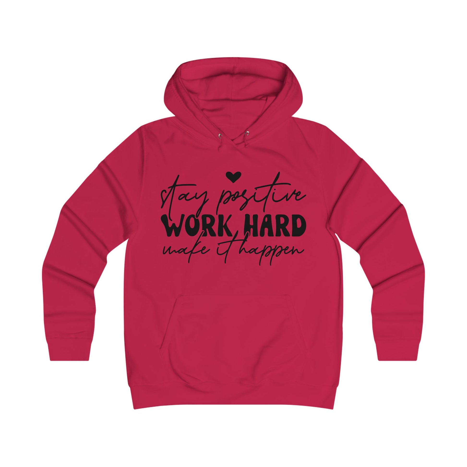 Stay Positive Work Hard Motivational College Hoodie - GULLYDESIGN