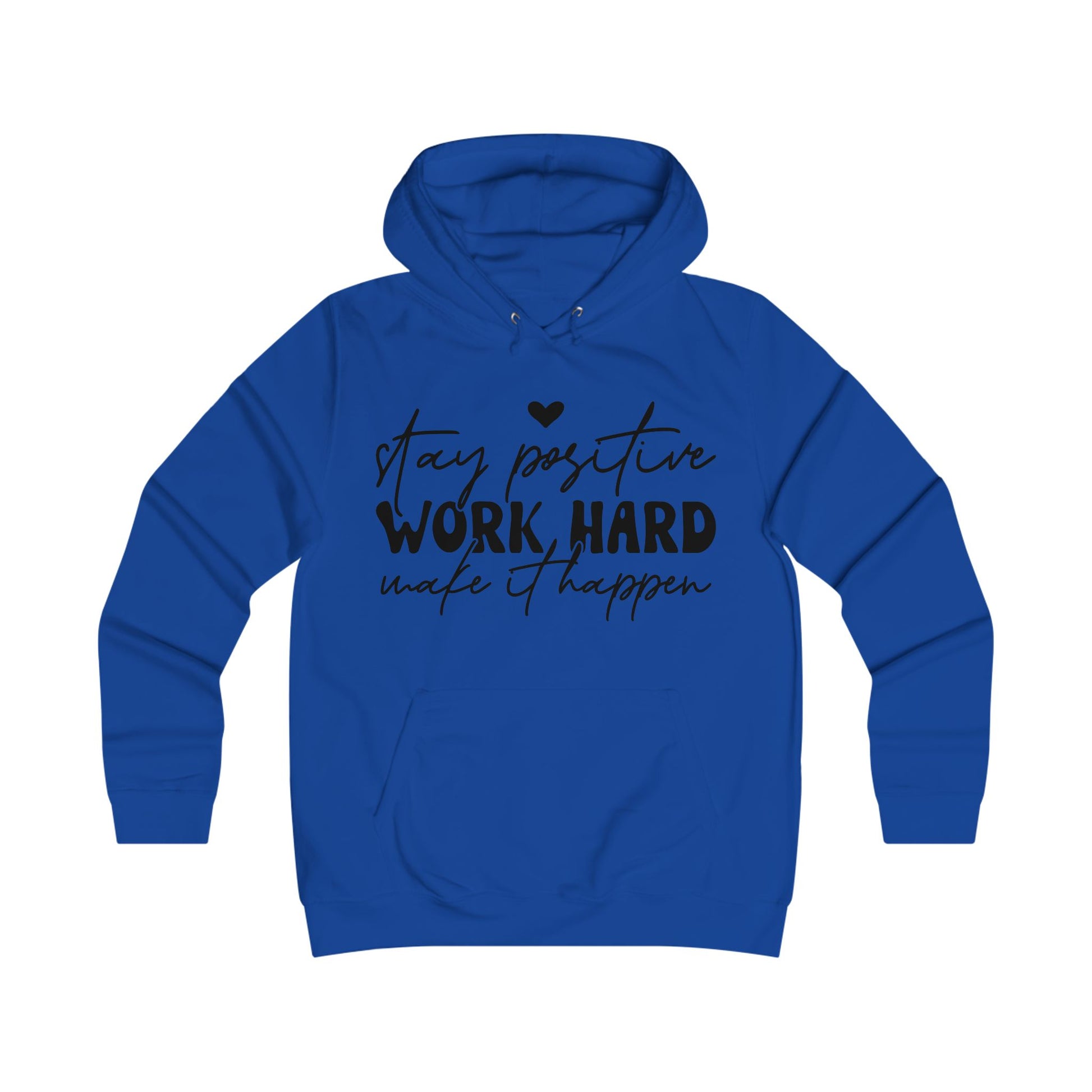Stay Positive Work Hard Motivational College Hoodie - GULLYDESIGN
