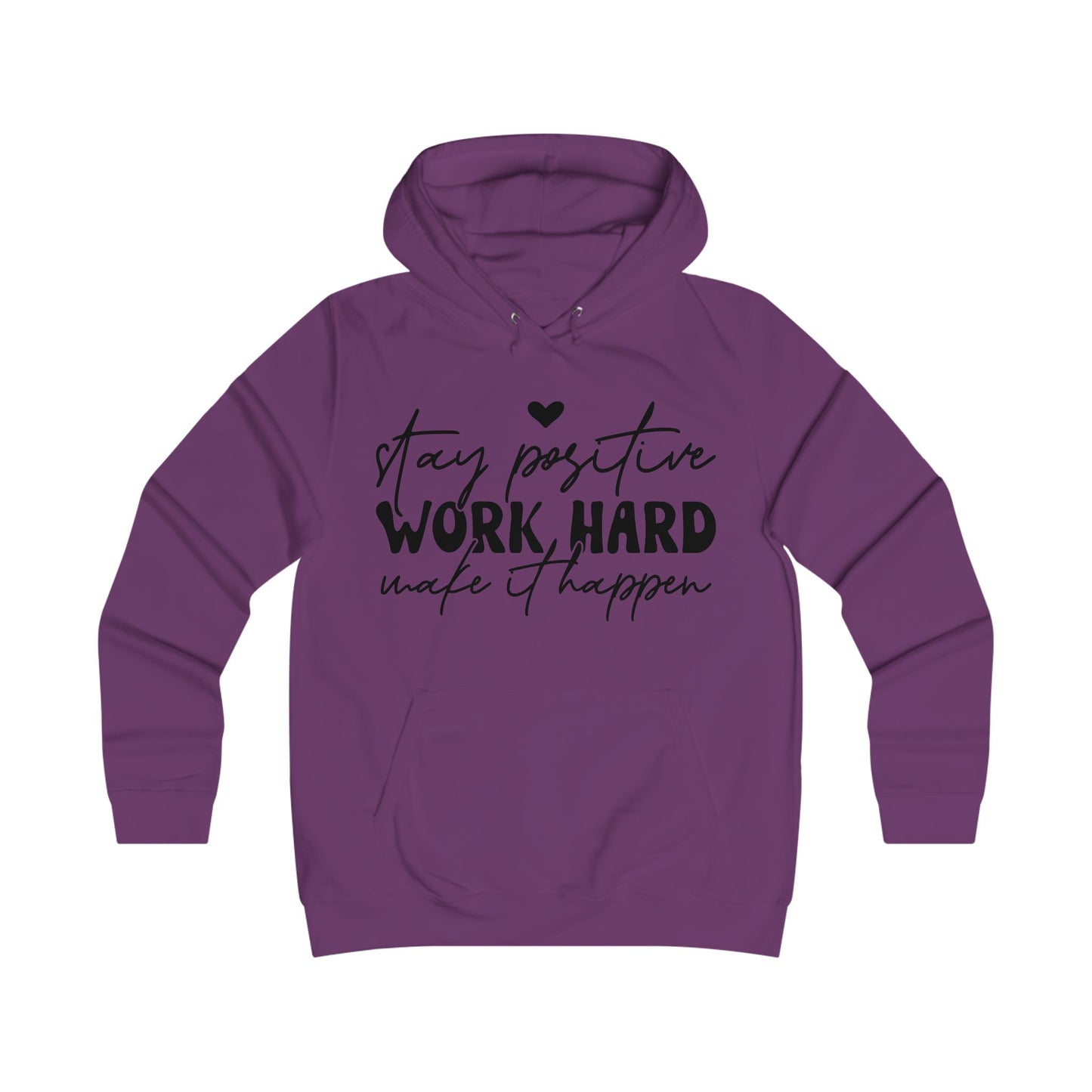 Stay Positive Work Hard Motivational College Hoodie - GULLYDESIGN