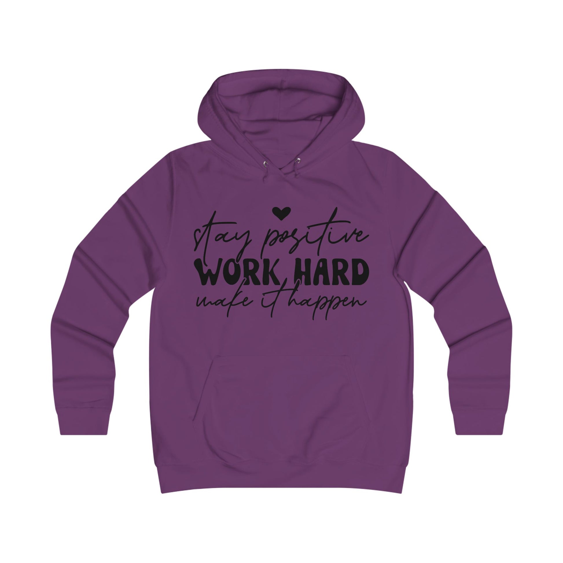 Stay Positive Work Hard Motivational College Hoodie - GULLYDESIGN