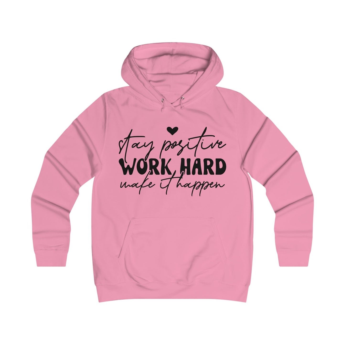 Stay Positive Work Hard Motivational College Hoodie - GULLYDESIGN