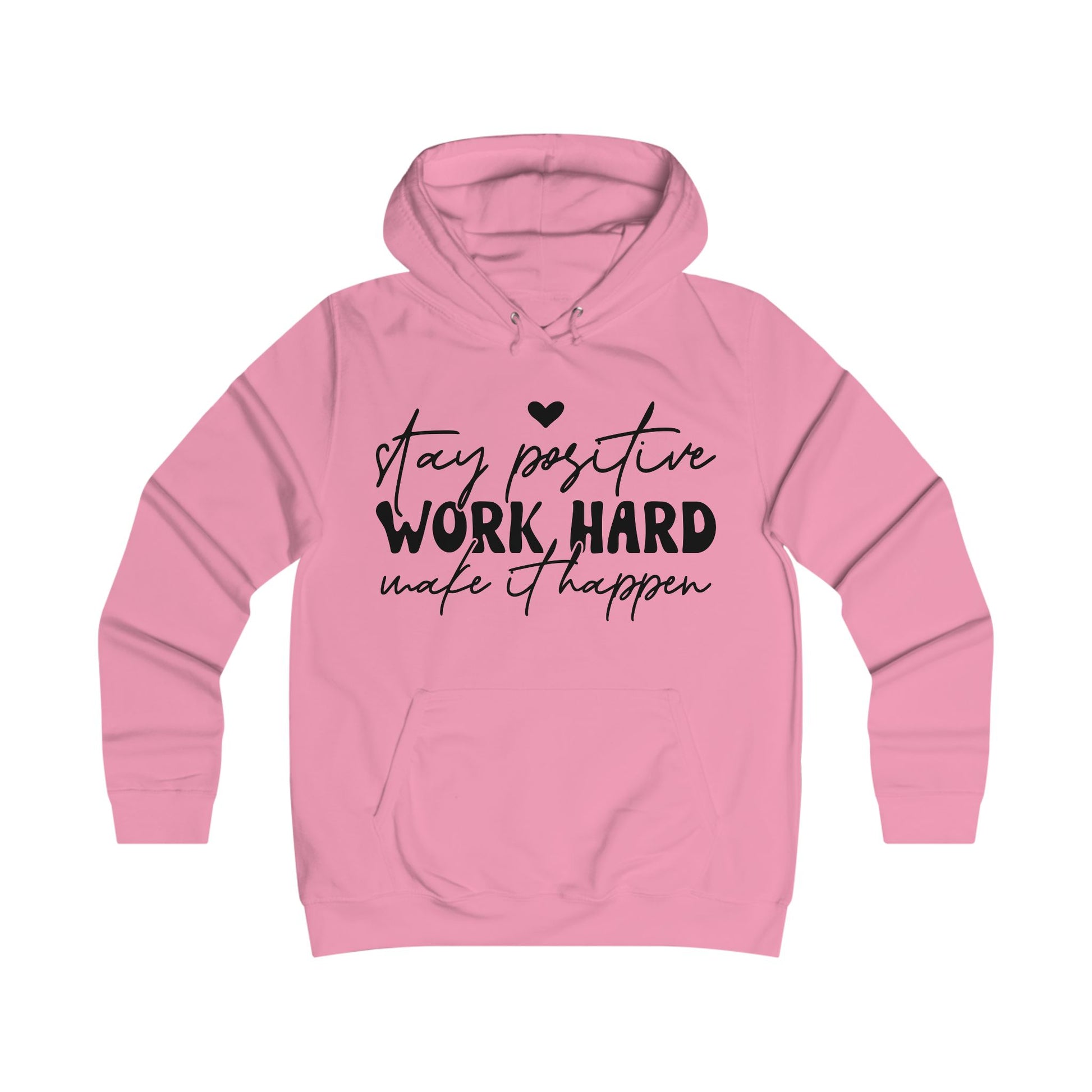 Stay Positive Work Hard Motivational College Hoodie - GULLYDESIGN