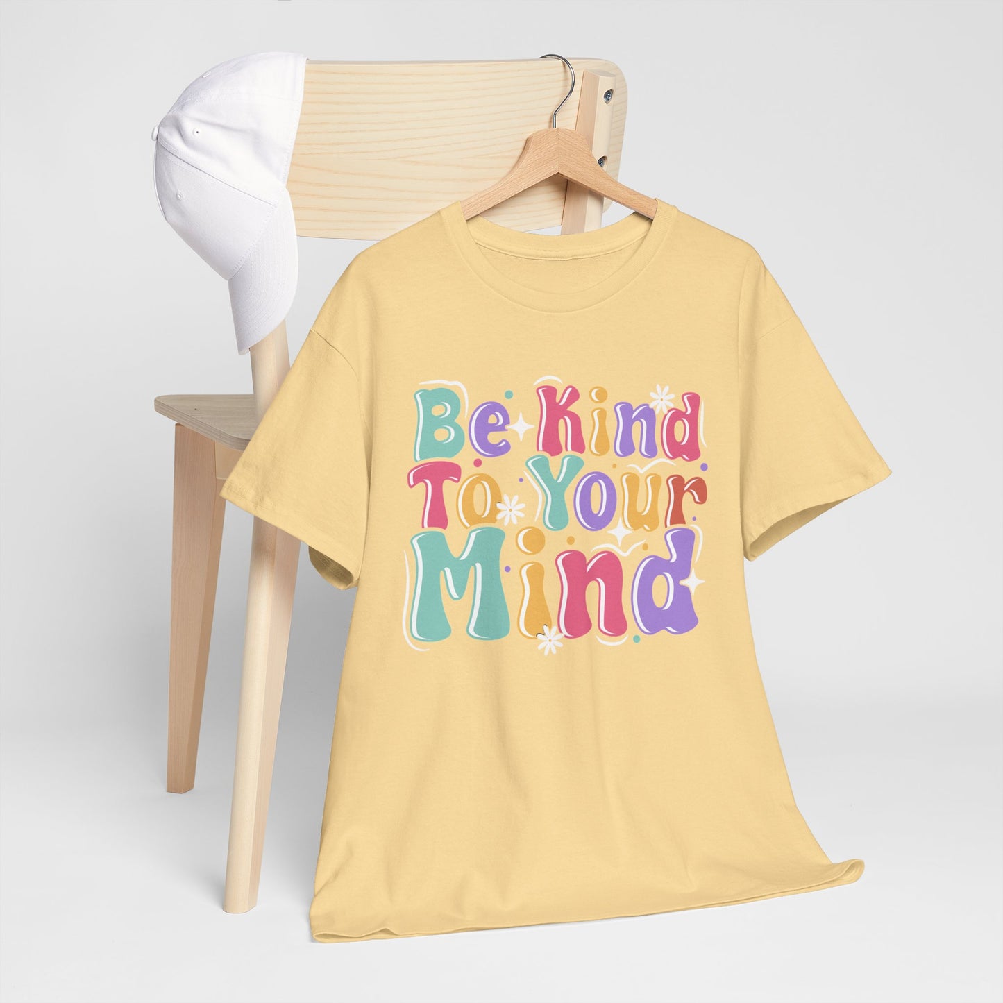 Be Kind To Your Mind Unisex Heavy Cotton Tee - Positive Affirmation Shirt